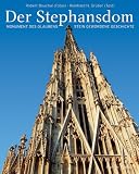 Produkt-Bild: Der Stephansdom. Monument des Glaubens - Stein gewordene Geschichte