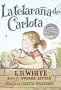 Charlotte's Web (Spanish edition): La telarana de Carlota