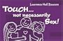 Touch... Not Necessarily Sex!