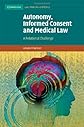 Autonomy, Informed Consent and Medical Law: A Relational Challenge (Cambridge Law, Medicine and Ethics)