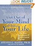 Get Out of Your Mind and Into Your Li...