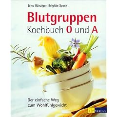Blutgruppen-Kochbuch 0 und A