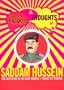 The Rants Raves and Thoughts of Saddam Hussein: The Dictator in His Own Words and Those of Others (Rants Raves and Thoughts)