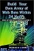 Build Your Own Army of Web Bots Within 24 Hours (Army of Web Bots Series, 1) (v. 1)