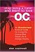 Stop Being a Hater and Learn to Love The O.C.