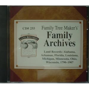 Land Records: AL,AR,FL,LA,MI,MN,OH,WI, 1790-1907 CD#255 by Family Tree Maker