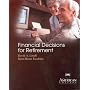 Financial Decisions for Retirement (Huebner School Series)