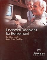 Financial Decisions for Retirement (Huebner School Series)