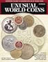 Unusual World Coins: Companion Volume to Standard Catalog of World Coins