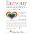 L'Amour sans condition : Une Méthode de guérison