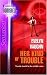  : Her Kind Of Trouble: The Grail Keepers (Silhouette Bombshell)