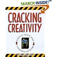 Cracking Creativity: The Secrets of Creative Genius