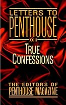 Letters to Penthouse XXIII: True Confessions No. 23