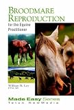Broodmare Reproduction For The Equine Practitioner (Made Easy (Innovative))
