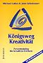 K�nigsweg Kreativit�t: Powertraining f�r kreatives Denken