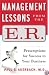 Management Lessons from the E.R.: Prescriptions for Success in Your Business
