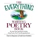 The Everything Writing Poetry Book: A Practical Guide To Style, Structure, Form, And Expression (Everything: Language and Literature)