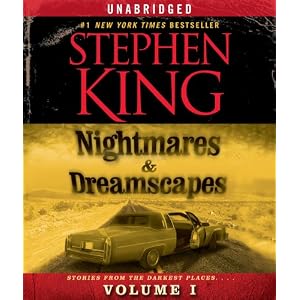 Nightmares & Dreamscapes, Volume I by Stephen King, Tim Curry, Rob Lowe, and Whoopi Goldberg