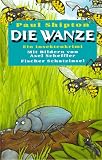 Die Wanze. Ein Insektenkrimi. In neuer Rechtschreibung. ( Ab 10 J.)