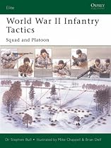World War II Infantry Tactics : Squad and Platoon (Elite): Vol. 1