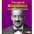 Thurgood Marshall: Civil Rights Champion