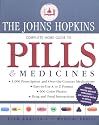 Johns Hopkins Complete Home Guide to Pills & Medicines