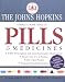 Johns Hopkins Complete Home Guide to Pills and Medicines