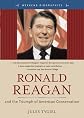Ronald Reagan and the Triumph of American Conservatism (Weekend Biographies)