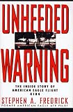 Unheeded Warning: The Inside Story of American Eagle Flight 4184