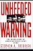 Unheeded Warning: The Inside Story of American Eagle Flight 4184