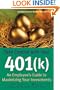 Take Control with Your 401 (k): An Employee's Guide to Maximizing Your Investments