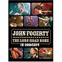 John Fogerty: The Long Road Home in Concert
