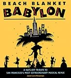 Beach Blanket Babylon: A Hats-Off Tribute to San Francisco's Most Extraordinary Musical Revue