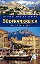 S&uuml;dfrankreich. Reisehandbuch mit vielen praktischen Tipps