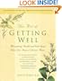 The Art of Getting Well: Maximizing Health and Well-being When You Have a Chronic Illness