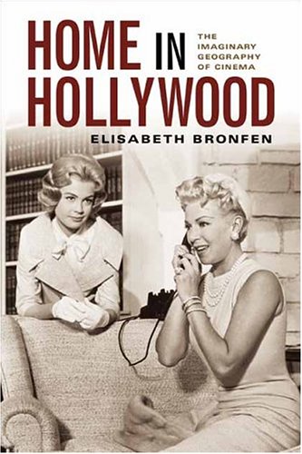 Textbook - Home in Hollywood: The Imaginary Geography of Cinema (Film and Culture)