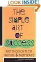 The Simple Art of Success: 384 Thoughts to Inspire and Motivate