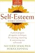 Self-Esteem: A Proven Program of Cognitive Techniques for Assessing, Improving, and Maintaining Your Self-Esteem