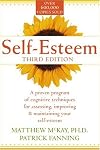 Self Esteem: A Proven Program of Cognitive Techniques for Assessing, Improving, and Maintaining Your Self-Esteem