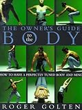 The Owners Guide to the Body