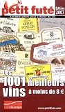 Revue Petit Futé (Le)  / Le Petit Futé Les 1001 meilleurs vins de France à moins de 8