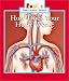 How Does Your Heart Work? (Rookie Read-About Health)