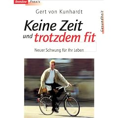 Keine Zeit und trotzdem fit. Neuer Schwung f�r Ihr Leben