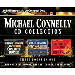 Michael Connelly CD Collection 2: The Concrete Blonde, The Last Coyote, Trunk Music (Harry Bosch Series)