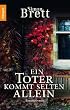 Ein Toter kommt selten allein: Kriminalroman