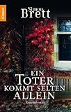 Ein Toter kommt selten allein: Kriminalroman - Simon Brett