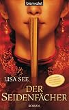 Der Seidenf&auml;cher: Roman - Lisa See