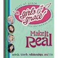 Girls of Grace Make it Real (Girls of Grace)