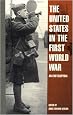 The United States in the First World War: An Encyclopedia (Military History of the United States)