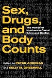 Sex, drugs, and body counts : the politics of numbers in global crime and conflict
